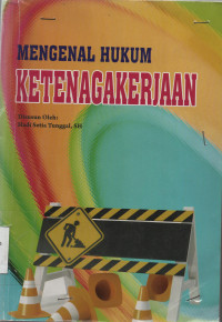 Mengenal Hukum Ketenagakerjaan