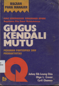 Gugus Kendali Mutu : Pedoman, Partisipasi dan Produktivitas