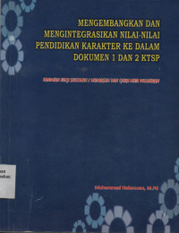 Mengembangkan dan Mengintegrasikan NIlai-Nilai Pendidikan Karakter Ke Dalam Dokumen 1 dan 2 KTSP