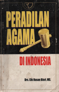 Peradilan Agama Di Indonesia : Naskah Buku Daras