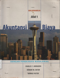 Akuntansi Biaya : Penekanan Manajerial Jilid 1