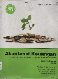 Akuntansi Keuangan = International Financial Reporting Standards - IFRS Jilid 1