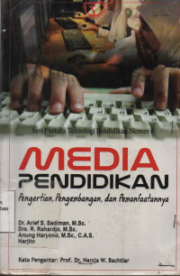 Media Pendidikan : Pengertian, Pengembangan, dan Pemanfatannya