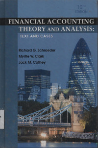 Financial Accounting Theory And Analysis : Text And Cases