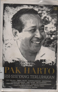 Pak Harto : Sisi-Sisi Yang Terlupakan