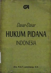 Dasar-Dasar Hukum Pidana di Indonesia