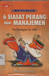 6 Siasat Perang dan Manajemen = Six Strategies for War