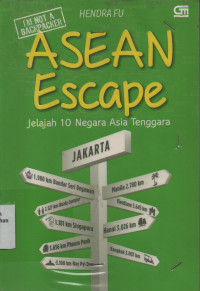 I'm Not A Backpacker ASEAN Escape : Jelajah 10 Negara Asia Tenggara