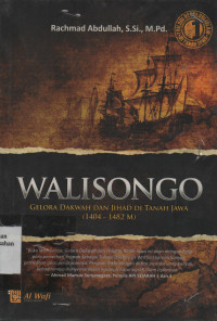 Wali Songo : Gelora Dakwah dan Jihad di Tanah Jawa (1404-1482)