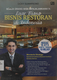 Semua Orang Bisa Menjalankannya : Luar Bisa Bisnis Restoran di Indonesia