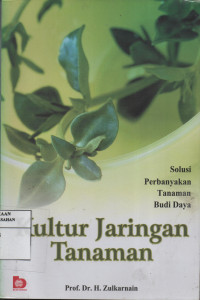 Kultur Jaringan Tanaman: Solusi Perbanyak Tanaman Budi Daya