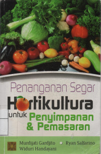 Penanganan Segar Hortikultura Untuk Penyimpanan Dan Pemasaran