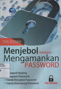 Trik Mudah Menjebol Sekaligus Mengamankan Password