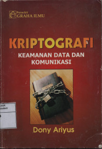 Kriptografi : Keamanan Data dan Komunikasi