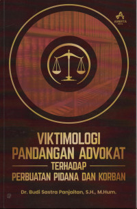 Viktimologi Pandangan Adcokat Terhadap Perbuatan Pidana dan Korban