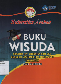 Wisuda Sarjan (S1) Angkatan XXXI Dan Program Magister (S2) Angkatan II Tahun 2023 Sabtu, 29 Juli 2023 