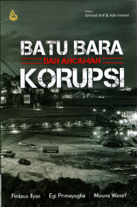 Batu Bara Dan Ancaman Korupsi