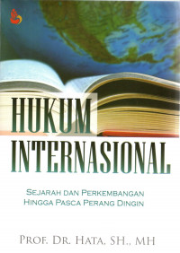 Hukum Intenasional : Sejarah dan Perkembangan Hingga Pasca Perang Dingin