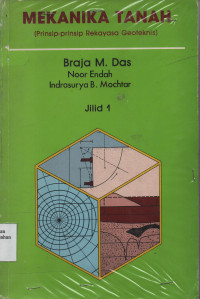 Mekanika Tanah (Prinsip-Prinsip Rekayasa Geoteknis) Jilid 1