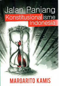 Jalan Panjang Konstitusionalisme Indonesia