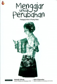 Mengajar Untuk Perubahan : Pedagogi Kritis di Ruang Kelas