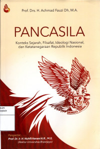 Pancasila, Konteks Sejarah, Filsafat, Ideologi Nasional, dan Ketatanegaraan Republik Indonesia