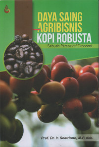 Daya Saing Agribisnis Kopi Robusta : Sebuah Perspektif Ekonomi