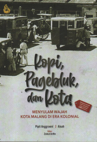 Kopi, Pagebluk, dan Kota : Menyulam Wajah Kota Malang di Era Kolonial