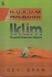 Hukum Perubahan Iklim : Perspektif Global dan Nasional