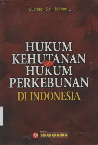 Hukum Kehutanan & Hukum Perkebunan Di Indonesia