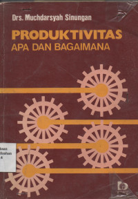 Produktivitas : Apa dan Bagaimana