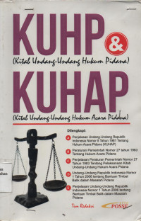 KUHP ( Kitab Undang - Undang Hukum Pidana) KUHAP (Kitab Undang-undang Hukum Acara Pidana)