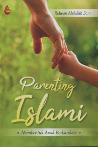 Parenting Islami : Membentuk Anak Berkarakter