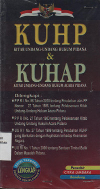 KUHP Kitab Undang-Undang Hukum Pidana Dan KUHAP Kitab Undang-Undang Hukum Acara Pidana