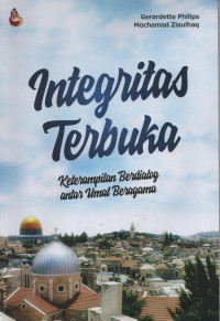 Integritas Terbuka : Keterampilan Berdialog Antar Umat Beragama