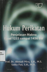 Hukum Perikatan : Penjelasan Makna Pasal 1233 Sampai 1456 BW