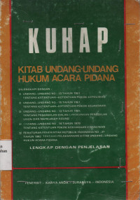 KUHAP : Kitab Undang-Undang Hukum Acara Pidana Lengkap Dengan Penjelasan