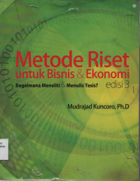 Metode Riset untuk Bisnis & Ekonomi : Bagaimana Meneliti & Menulis Tesis?