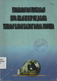 Pemahaman Dan Penguasaan Siswa Kelas III SLTP DKI Jakarta Terhadap Kaidah Kalimat Bahasa Indonesia