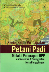 Peningkatan Pendapatan Petani Padi Melalui Penerapan HPP Multikualitas & Peningkatan Mutu Penggilingan