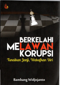Berkelahi Melawan Korupsi : Tunaikan Janji, Wakafkan Diri