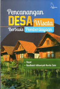 Perancangan Desa Wisata Berbasis Pemberdayaan