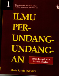 Ilmu Perundang-Undangan 1 : Jenis, Fungsi, Materi Muatan