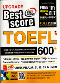 Upgrade Best Score TOEFL : Format Tes + Tipe Pertanyaan Tips Dan Trik + Pola Soal + Review Tiap Section