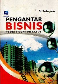 Pengantar Bisnis : Teori & Contoh Kasus