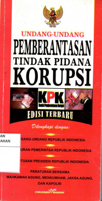 Undang-Undang Pemberantasan Tindak Pidana Korupsi Edisi Terbaru