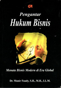 Pengantar HUkum Bisnis : Menata Bisnis Modern di Era Global