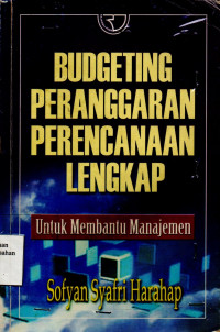 Budgeting Penganggaran Perencanaan Lengkap Untuk Membantu Manajemen