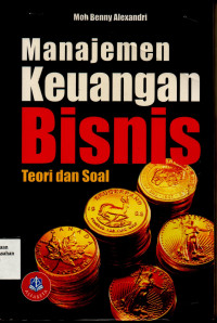 Manajemen Keuangan Bisnis : Teori dan Soal