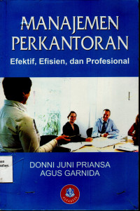 Manajemen Perkantoran : Efektif, Efisien, dan Profesional